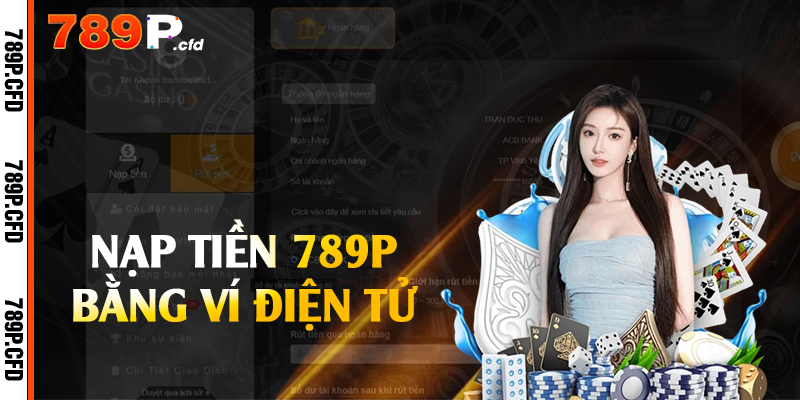 Nạp tiền 789P bằng ví điện tử